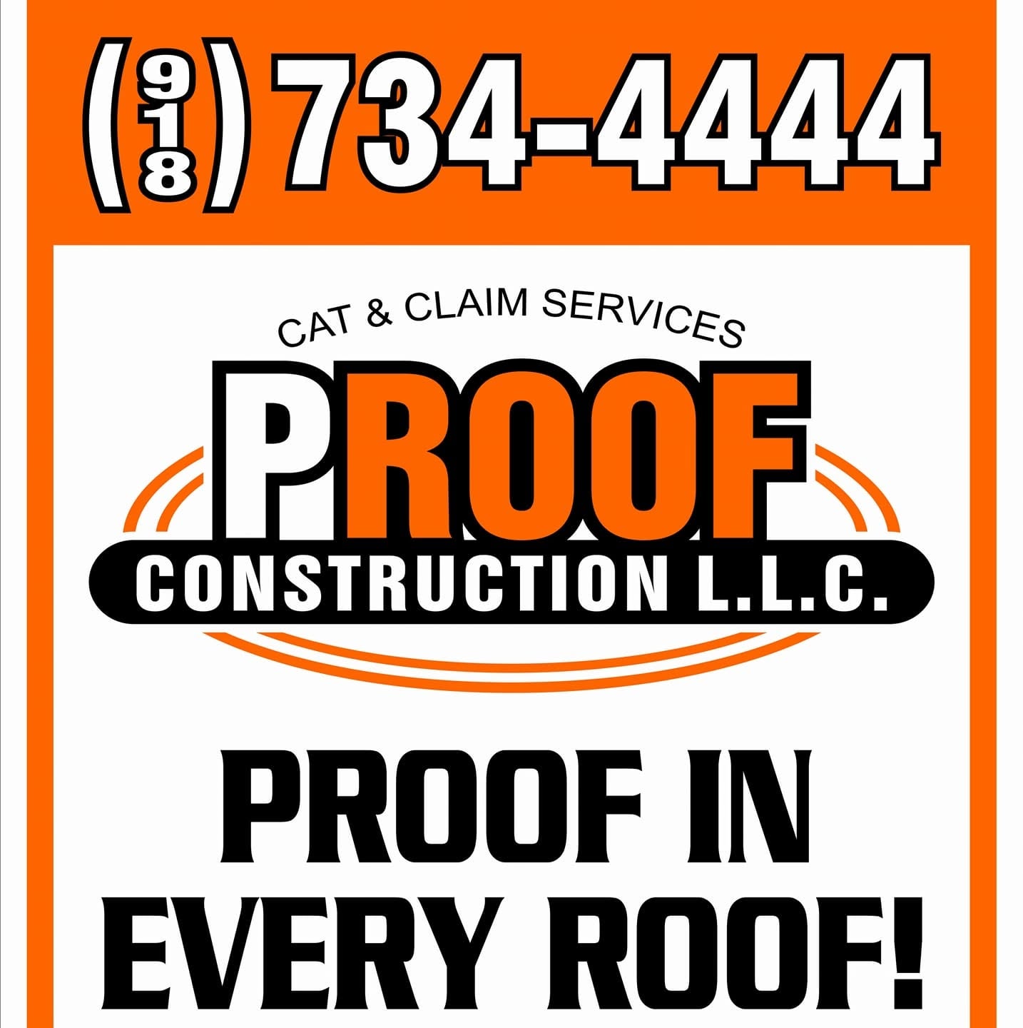 A sign for Proof Construction L.L.C. advertises their services with a phone number and slogan.